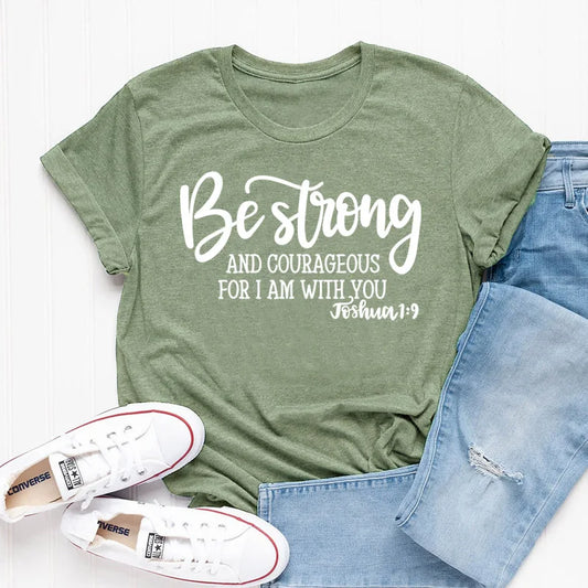 Be Strong and Courageous Christian T-Shirt